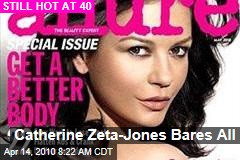 Catherine Zeta-Jones Bares All