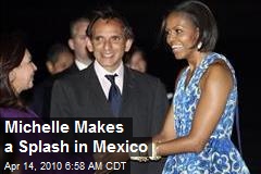 Michelle Makes a Splash in Mexico