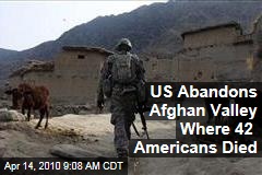 US Abandons Afghan Valley Where 42 Americans Died