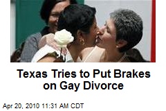 Texas Tries to Put Brakes on Gay Divorce