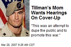 Tillman's Mom Wants Hearings On Cover-Up