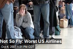 Not So Fly: Worst US Airlines