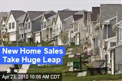 New Home Sales Take Huge Leap