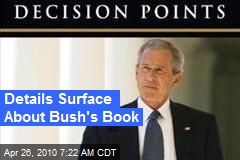 Details Surface About Bush's Book