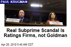 Real Subprime Scandal Is Ratings Firms, not Goldman