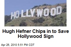 Longer is OK -- Hugh Hefner, others donate money to save Hollywood sign from developers [Updated] | L.A. NOW | Los Angeles Times