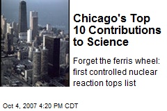 Chicago's Top 10 Contributions to Science