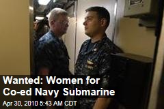 Wanted: Women for Co-ed Navy Submarine