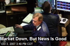 Market Down, But News Is Good