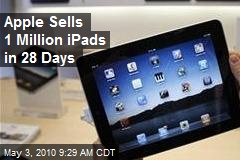 Apple Sells 1 Million iPads in 28 Days