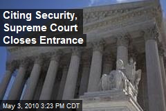 Supreme Court closing iconic front entrance