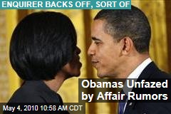 Obamas Unfazed by Affair Rumors