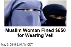 Muslim Woman Fined $650 for Wearing Veil