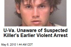 U-Va. Unaware of Suspected Killer's Earlier Violent Arrest