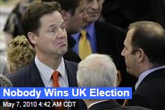 Nobody Wins UK Election