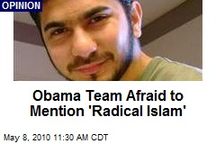 Obama Team Afraid to Mention 'Radical Islam'