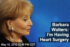 Barbara Walters: I'm Having Heart Surgery