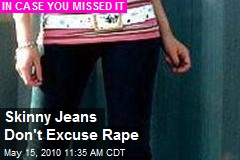 Skinny Jeans Don't Excuse Rape