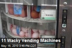 11 Wacky Vending Machines