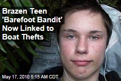 Brazen Teen 'Barefoot Bandit' Now Linked to Boat Thefts