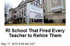 RI School That Fired Every Teacher to Rehire Them