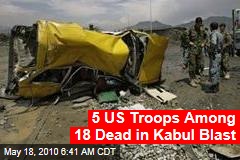 5 US Troops Among 18 Dead in Kabul Blast