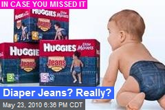 Diaper Jeans? Really?