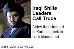 Iraqi Shiite Leaders Call Truce
