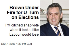 Brown Under Fire for U-Turn on Elections