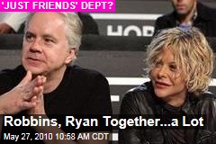 Robbins, Ryan Together...a Lot