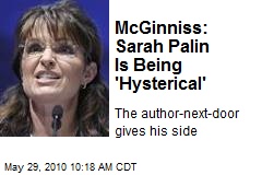 McGinniss: Sarah Palin Is Being 'Hysterical'