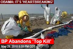 BP Abandons 'Top Kill'