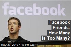 Facebook Friends: How Many Is Too Many?