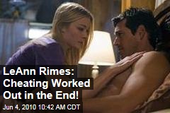 LeAnn Rimes: Cheating Worked Out in the End!