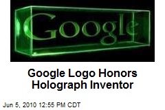 Google Logo Honors Holograph Inventor