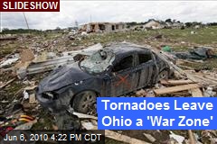 Tornadoes Leave Ohio a 'War Zone'