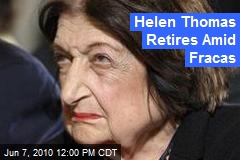 Helen Thomas Retires Amid Fracas