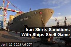 Iran Steps Up Sanctions-Busting Efforts