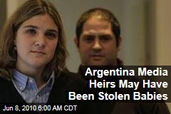 Argentina Media Heirs May Have Been Stolen Babies