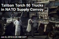 Taliban Ambush Destroys NATO Supply Convoy