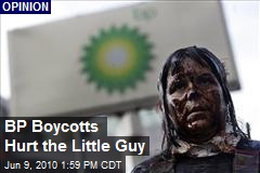 BP Boycotts Hurt the Little Guy