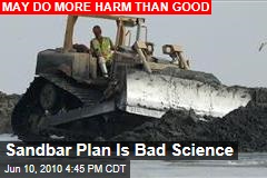 Sandbar Plan Is Bad Science