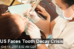 US Faces Tooth Decay Crisis