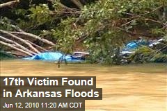17th Victim Found in Arkansas Floods