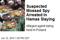 Suspected Mossad Spy Arrested in Hamas Slaying