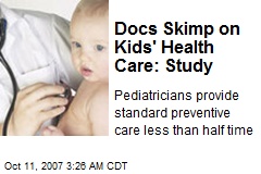 Docs Skimp on Kids' Health Care: Study