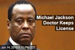 Michael Jackson Doctor Keeps License