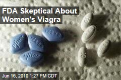 FDA Skeptical About Women's Viagra