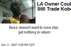 LA Owner Could Still Trade Kobe