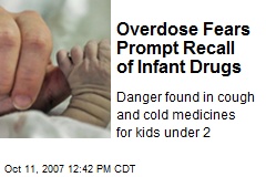 Overdose Fears Prompt Recall of Infant Drugs